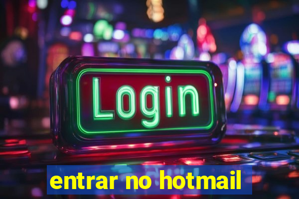 entrar no hotmail